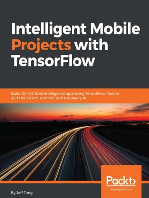 cover image of Intelligent Mobile Projects with TensorFlow